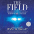 The Field, Updated Edition: the Quest for the Secret Force of the Universe