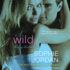 Wild: the Ivy Chronicles (Ivy Chronicles, Book 3)