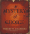 The Mystery of Choice