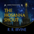 The Hosanna Shout (Moroni Traveler Series, Book 7)