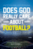Does God Really Care About Football? : the Building of Men and a Program-as Told By a First Time Head Coach (1)