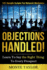Objections Handled! 101 Sample Scripts for Network Marketers: Learn to Say the Right Thing to Every Prospect