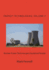 Nuclear Power Technologies Explained Simply: Energy Technologies Explained Simply, Volume 7