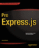 Pro Express. Js: Master Express. Js: the Node. Js Framework for Your Web Development