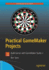 Practical Gamemaker Projects: Build Games with Gamemaker Studio 2