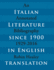 Italian Literature Since 1900 in English Translation: an Annotated Bibliography, 1929-2016 (Toronto Italian Studies)