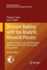 Decision Making with the Analytic Network Process: Economic, Political, Social and Technological Applications with Benefits, Opportunities, Costs and Risks