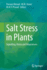 Salt Stress in Plants: Signalling, Omics and Adaptations