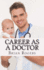 Career as a Doctor: What They Do, How to Become One, and What the Future Holds!