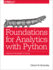Foundations for Analytics With Python: From Non-Programmer to Hacker