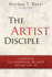 The Artist-Disciple: a Guidebook for Transforming the World Through Your Art