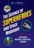The Science of Superheroes and Space Warriors: Lightsabers, Batmobiles, Kryptonite, and More!