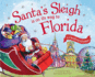 Santa's Sleigh is on Its Way to Florida: a Christmas Adventure