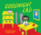 Goodnight Lab: a Scientific Parody Bedtime Book for Toddlers (Funny Gift Book for Science Lovers, Teachers, and Nerds) (Baby University)