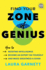 Find Your Zone of Genius: How to Redefine Intelligence, Become an Expert on Yourself, and Make Greatness a Given