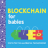 Blockchain for Babies: an Introduction to the Technology Behind Bitcoin From the #1 Science Author for Kids (Stem and Science Gifts for Kids) (Baby University)