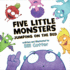 Five Little Monsters Jumping on the Bed: a Fresh Take on the Classic Counting Book! (Don't Push the Button)