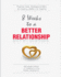 8 Weeks To A Better Relationship: An 8 Week Guide to Making Your Relationship Great!