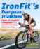 Ironfit's Everyman Triathlons: Time-Efficient Training for Short Course Triathlons