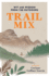 Trail Mix: Wit & Wisdom from the Outdoors