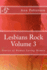 Lesbians Rock Volume 3: Stories of Women Loving Women