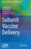 Subunit Vaccine Delivery