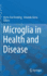 Microglia in Health and Disease