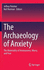 The Archaeology of Anxiety: the Materiality of Anxiousness, Worry, and Fear