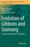 Evolution of Gibbons and Siamang: Phylogeny, Morphology, and Cognition