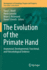 The Evolution of the Primate Hand: Anatomical, Developmental, Functional, and Paleontological Evidence