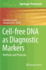 Cell-Free Dna as Diagnostic Markers: Methods and Protocols (Methods in Molecular Biology, 1909)