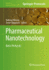 Pharmaceutical Nanotechnology: Basic Protocols (Methods in Molecular Biology, 2000)