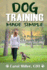 Dog Training Made Simple: a Professional Trainer Shares Her Secrets