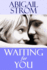 Waiting for You