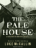 The Pale House (a Gregor Reinhardt Novel)