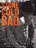 Stone Cold Bad (Stone Brothers, 1)
