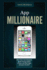 App Millionaire: Start Your Own Business Make Money Selling Iphone and Ipad Apps and Gain Freedom