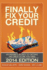 Finally Fix Your Credit: an Insider's Secrets to Getting the Credit Score You Need