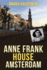 Anne Frank House in Amsterdam (Amsterdam Museum Guides)