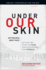 Under Our Skin Group Conversation Guide: Getting Real About Race. Getting Free From the Fears and Frustrations That Divide Us