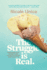 The Struggle is Real: Getting Better at Life, Stronger in Faith, and Free From the Stuff Keeping You Stuck