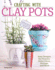 Crafting With Clay Pots: Easy Designs for Flowers, Home Decor, Storage, and More