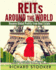 Reits Around the World: Your Guide to Real Estate Investment Trusts in Nearly 40 Countries for Inflation Protection, Currency Hedging, Risk Management and Diversification