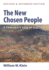 The New Chosen People, Revised and Expanded Edition a Corporate View of Election