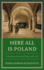 Here All is Poland