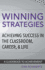 Winning Strategies: Achieving Success in the Classroom, Career and Life