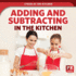 Adding and Subtracting in the Kitchen (Steam in the Kitchen)