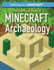 The Unofficial Guide to Minecraft(R) Archaeology (Stem Projects in Minecraft(R))