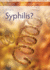 What is Syphilis? (Sexual Health Awareness)