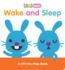 Wake and Sleep: a Lift-the-Flap Book (Sago Mini)